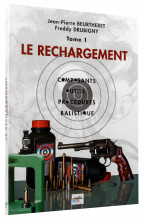 Manuel de rechargement Tome 1: LE RECHARGEMENT, ...